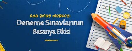 Deneme Sınavlarının Başarıya Katkısı